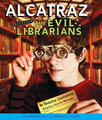 Alcatraz Versus the Evil Librarians (Alcatraz, #1)