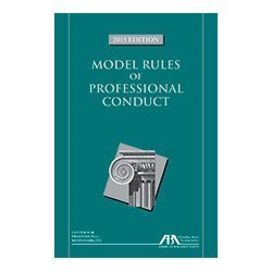 Model Rules The Model Rules of Professional Conduct by Center for Professional ...