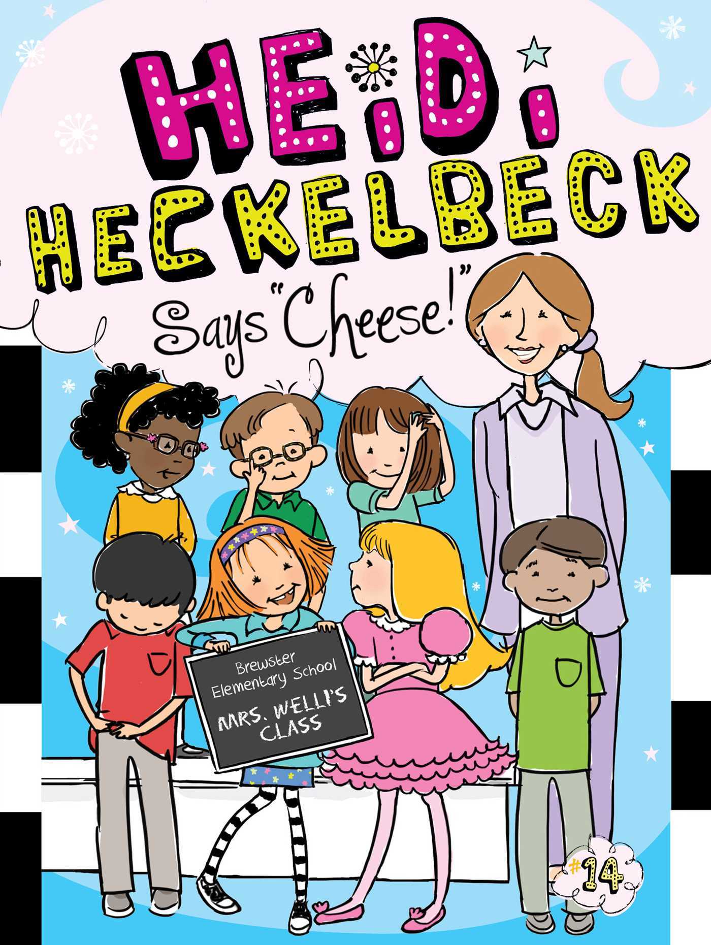 Heidi Heckelbeck Says "Cheese!" book cover