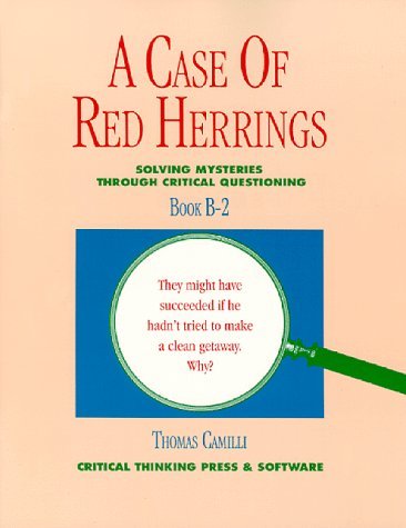 A Case of Red Herrings: Solving Mysteries through Critical Questioning, Book B2 by Thomas ...