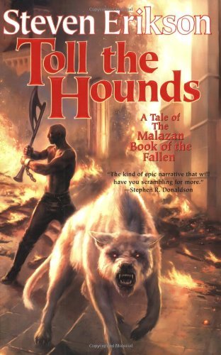 Toll the Hounds (The Malazan Book of the Fallen, #8)