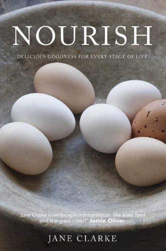 Nourish: Delicious Goodness for Every Stage of Life by Jane Clarke ...