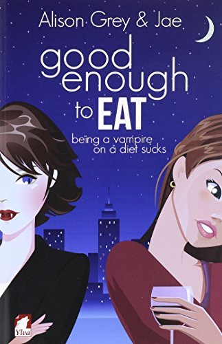 Good Enough to Eat (The Vampire Diet, #1)