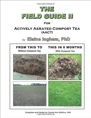 The Field Guide II for Compost Tea by Elaine Ingham | Goodreads
