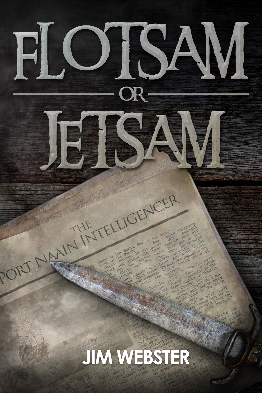 Flotsam or Jetsam (The Port Naain Intelligencer) by Jim ster Goodreads