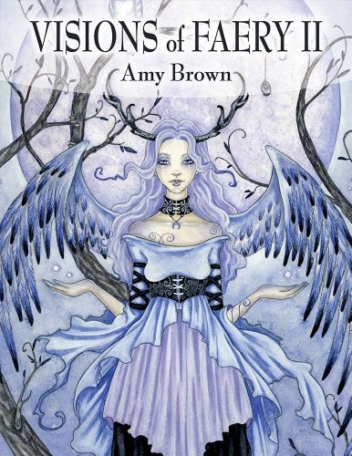 Visions of Faery II by Amy Brown | Goodreads