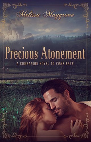 Precious Atonement: A Companion Novel to Come Back