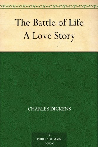 The Battle of Life: A Love Story by Charles Dickens | Goodreads