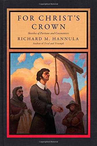 For Christ's Crown: Sketches of Puritans and Covenanters