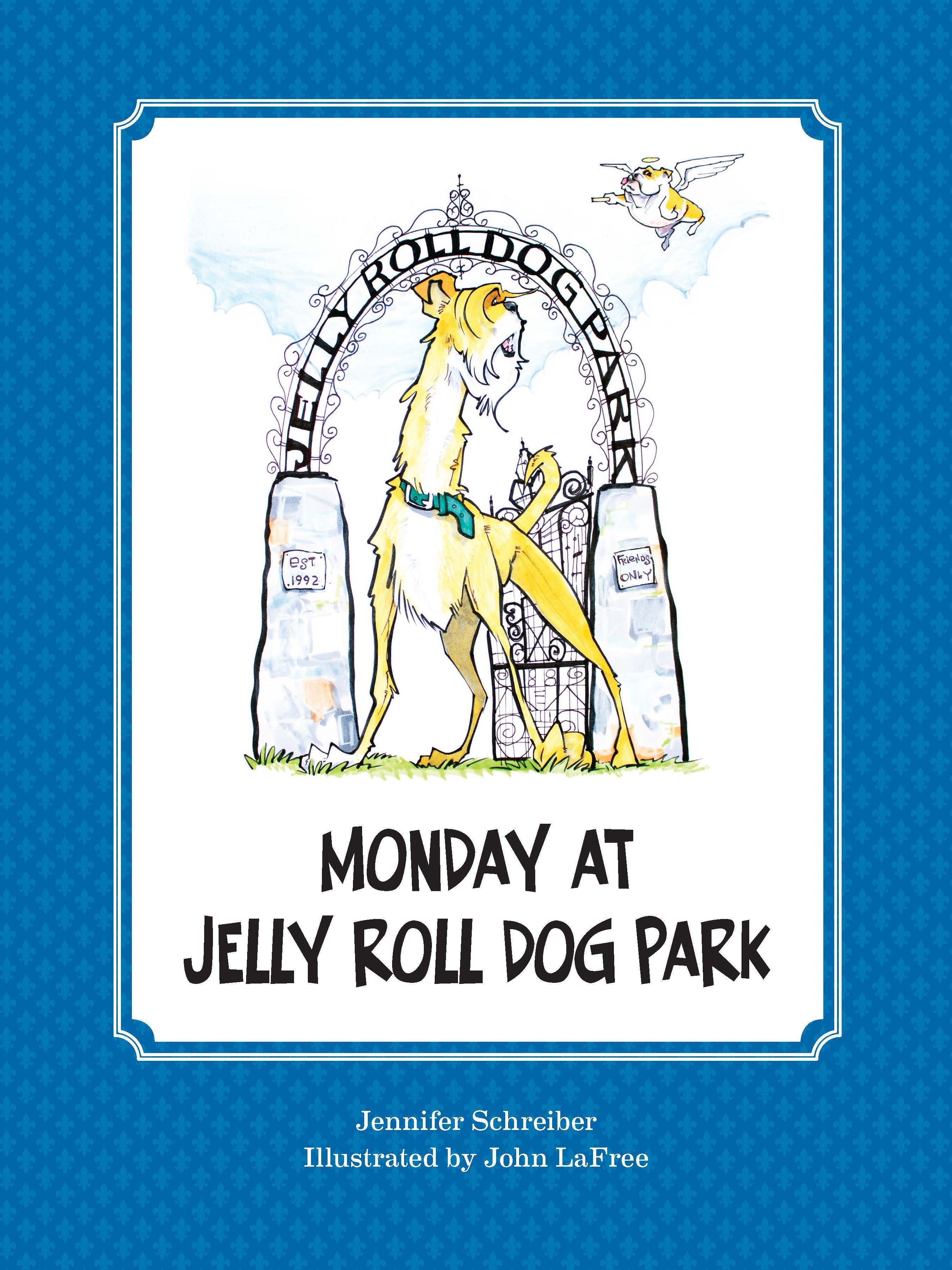 Monday at Jelly Roll Dog Park by Jennifer Schreiber Goodreads