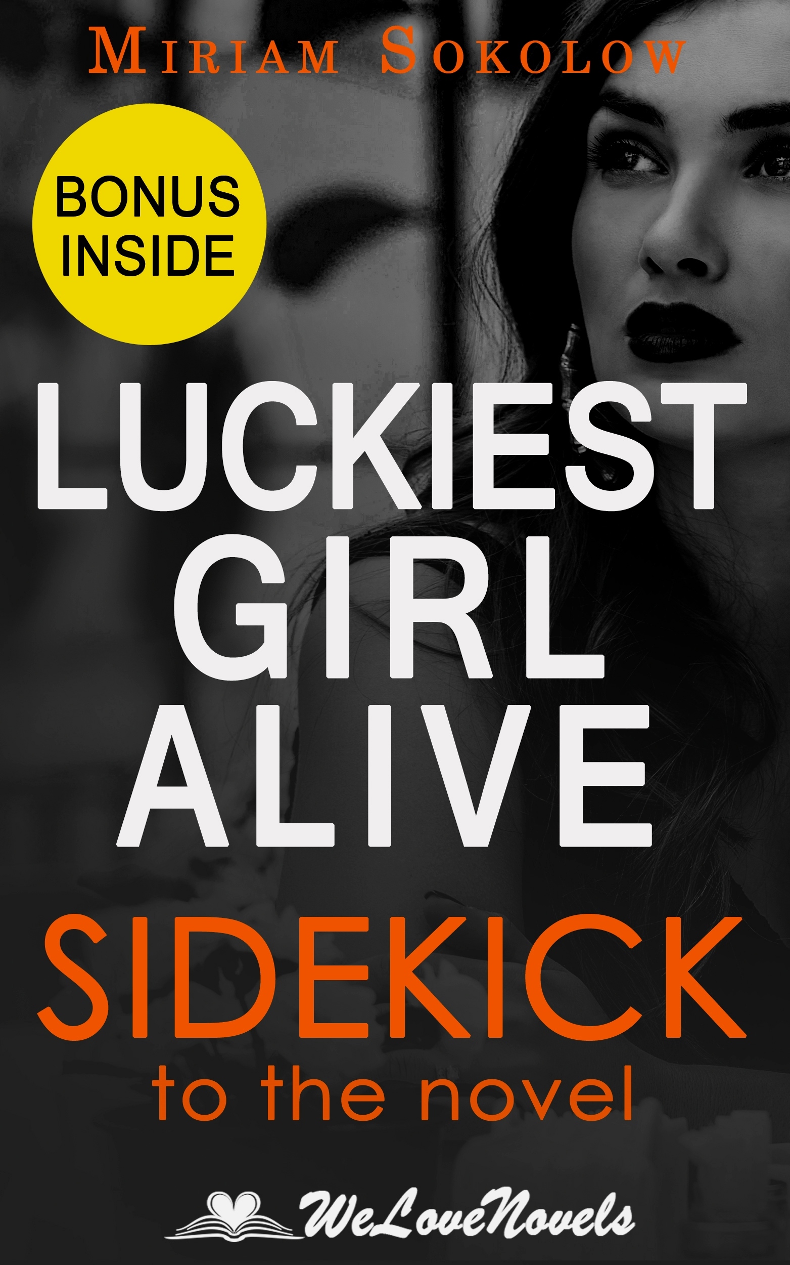 Luckiest Girl Alive A Sidekick to the Jessica Knoll Novel