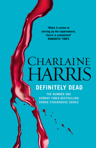 Definitely Dead (Sookie Stackhouse, #6)