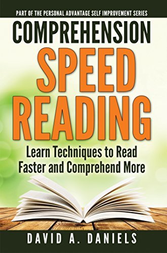 Comprehension Speed Reading: Learn Techniques to Read Faster and Comprehend More
