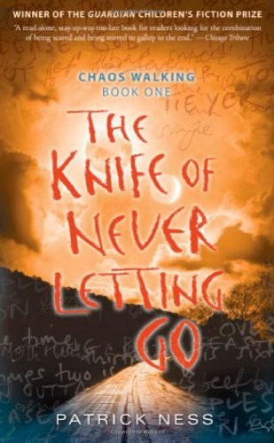 The Knife of Never Letting Go (Chaos Walking, #1)
