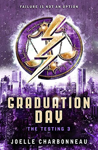 Graduation Day (The Testing, #3)