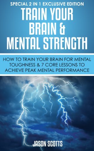 Train Your Brain & Mental Strength : How to Train Your Brain for Mental ...