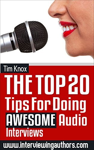 Audio Interview Cover PUBLISHING: Book Marketing: THE TOP 20 TIPS FOR DOING AWESOME AUDIO ...