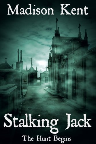 Stalking Jack: The Hunt Begins