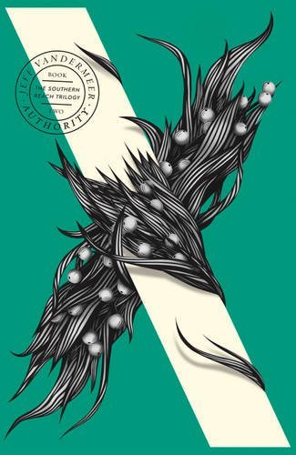 Authority (Southern Reach, #2)