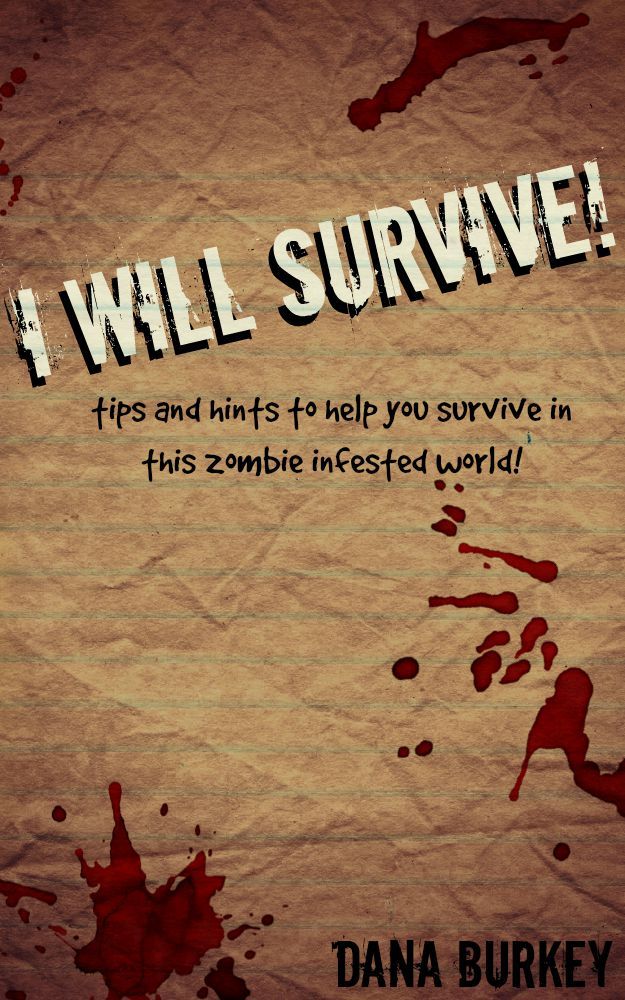 Zombie Infested World I Will Survive!: Tips and Hints to Help You Survive in this Zombie ...