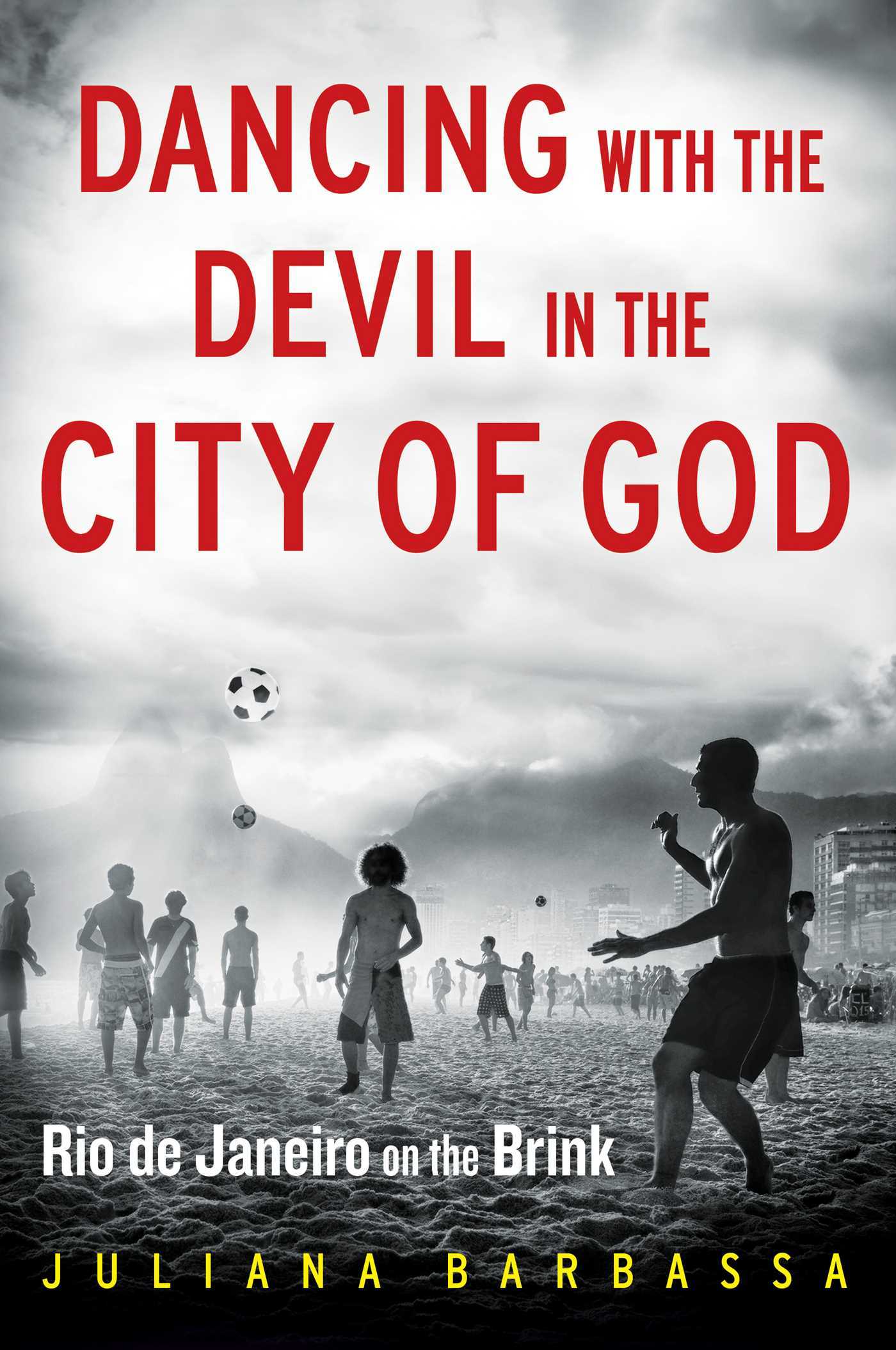 Cover of Dancing with the Devil in the City of God: Rio de Janeiro on the Brink