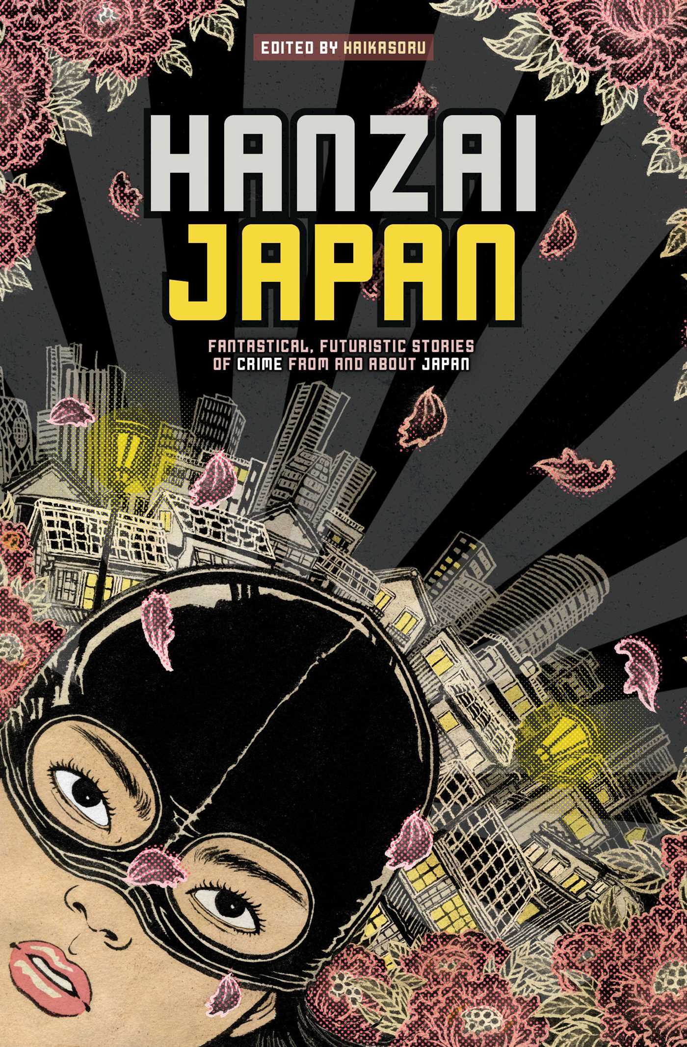 Hanzai Japan: Fantastical, Futuristic Stories of Crime From