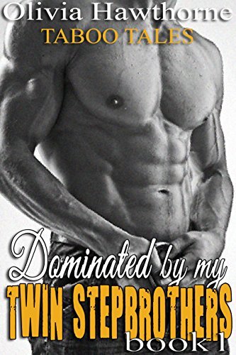 Dominated by my Twin Stepbrothers #1 book cover