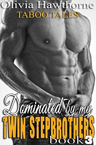 Dominated by my Twin Stepbrothers #3 book cover