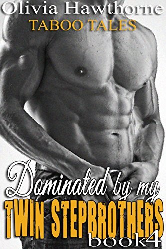 Dominated by my Twin Stepbrothers #4 book cover