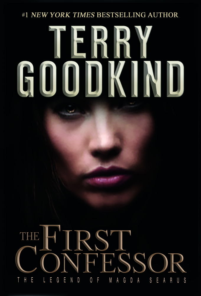 The First Confessor: The Legend of Magda Searus - A Sword of Truth Prequel (The Legend of Magda Searus, 1)
