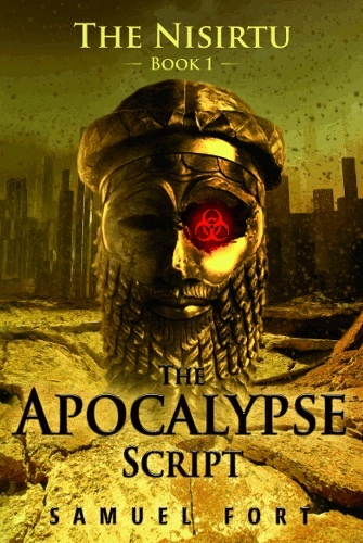 The Apocalypse Script (Nisirtu 1) by Samuel Fort | Goodreads