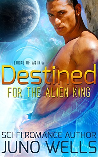 Destined For The Alien King book cover