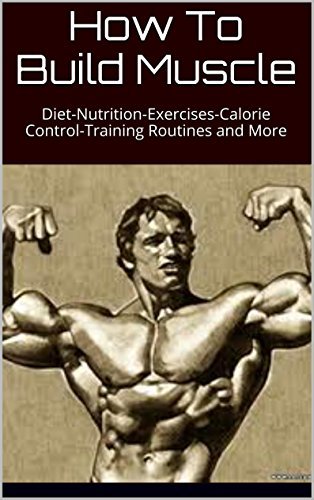How To Build Muscle: How to build muscle for the beginner by Ben ...