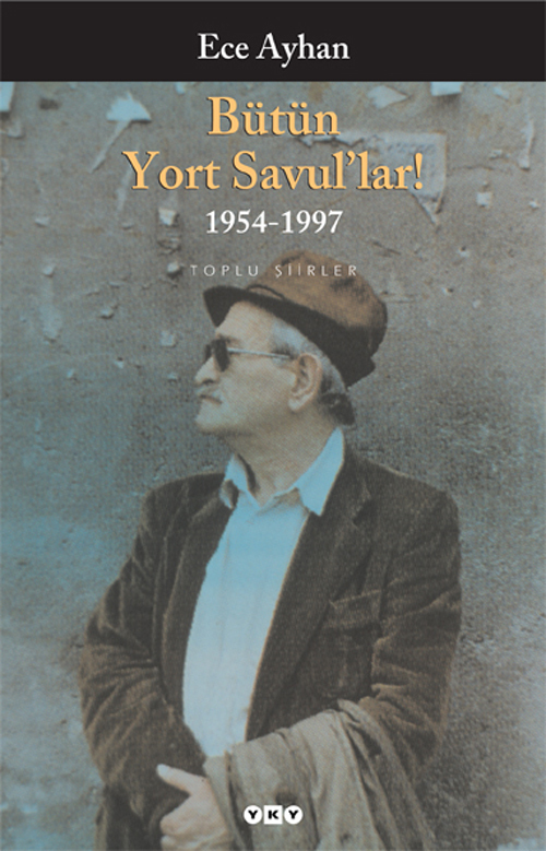 Bütün Yort Savul'lar! 1954-1997 - Toplu Şiirler book cover