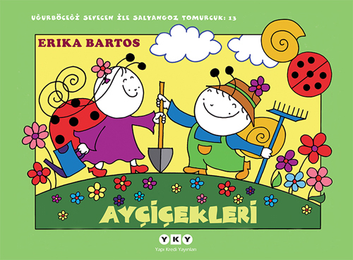 Ayçiçekleri - Uğurböceği Sevecen ile Salyangoz Tomurcuk #13