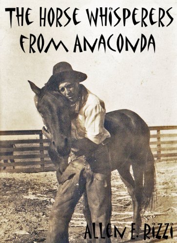 The Horse Whisperers from Anaconda by Allen E. Rizzi | Goodreads