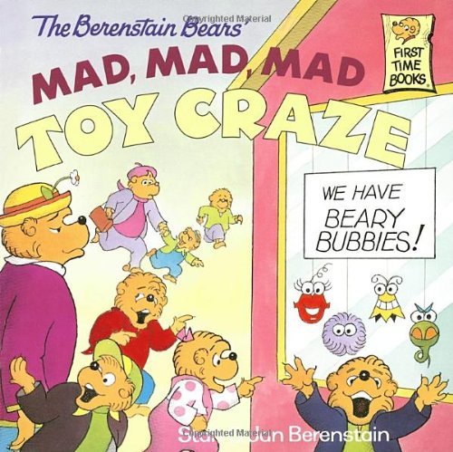 The Berenstain Bears' Mad, Mad, Mad Toy Craze book cover