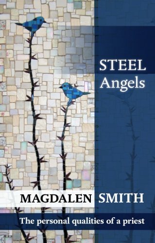 Steel Angels: The Personal Qualities Of A Priest