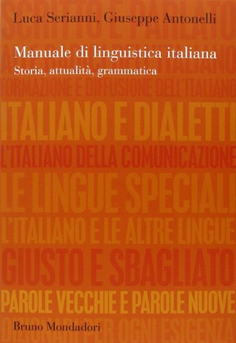 Manuale di linguistica italiana. Storia, attualità, grammatica