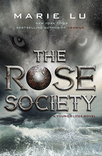 The Rose Society (The Young Elites, #2)