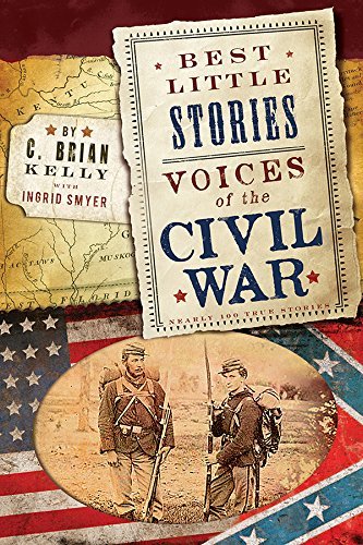 Best Little Stories: Voices of the Civil War: Nearly 100 True Stories ...