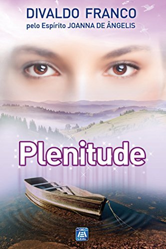 Plenitude (Série Psicologica Joanna de Ângelis Livro 3)
