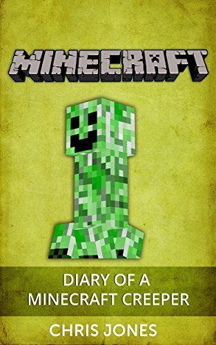 Minecraft: Diary of a Minecraft Creeper by Chris Jones | Goodreads