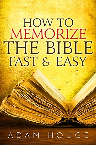 How To Memorize The Bible Fast And Easy