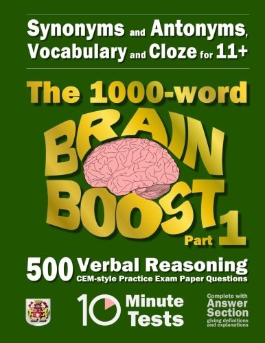 SYNONYMS AND ANTONYMS VOCABULARY AND CLOZE THE 1000 WORD 11 BRAIN BOOST PART 1 500 CEM STYLE VERBAL REASONING EXAM PAPER QUESTIONS IN 10 MINUTE TESTS 11 EXAM PREPARATION PDF visual data 6