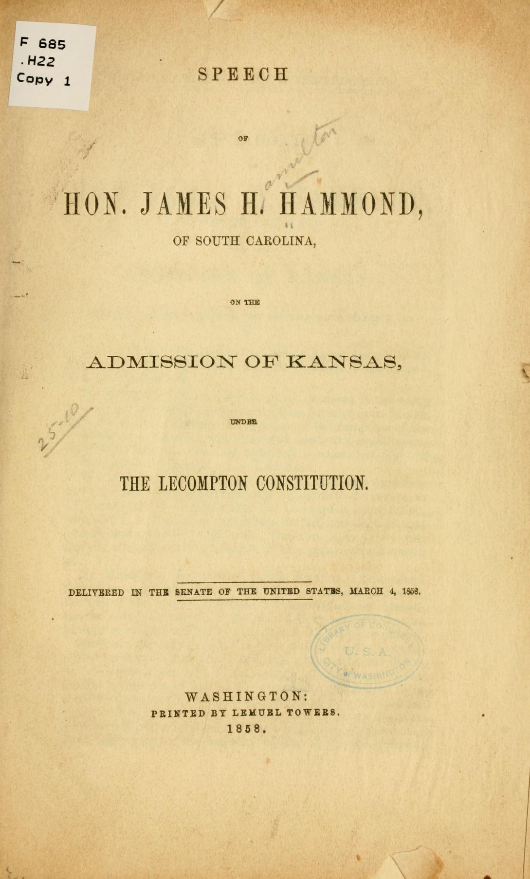 Speech on the admission of Kansas, under the Constitution by James Henry Hammond