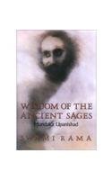 Wisdom of the Ancient Sages: Mundaka Upanishad