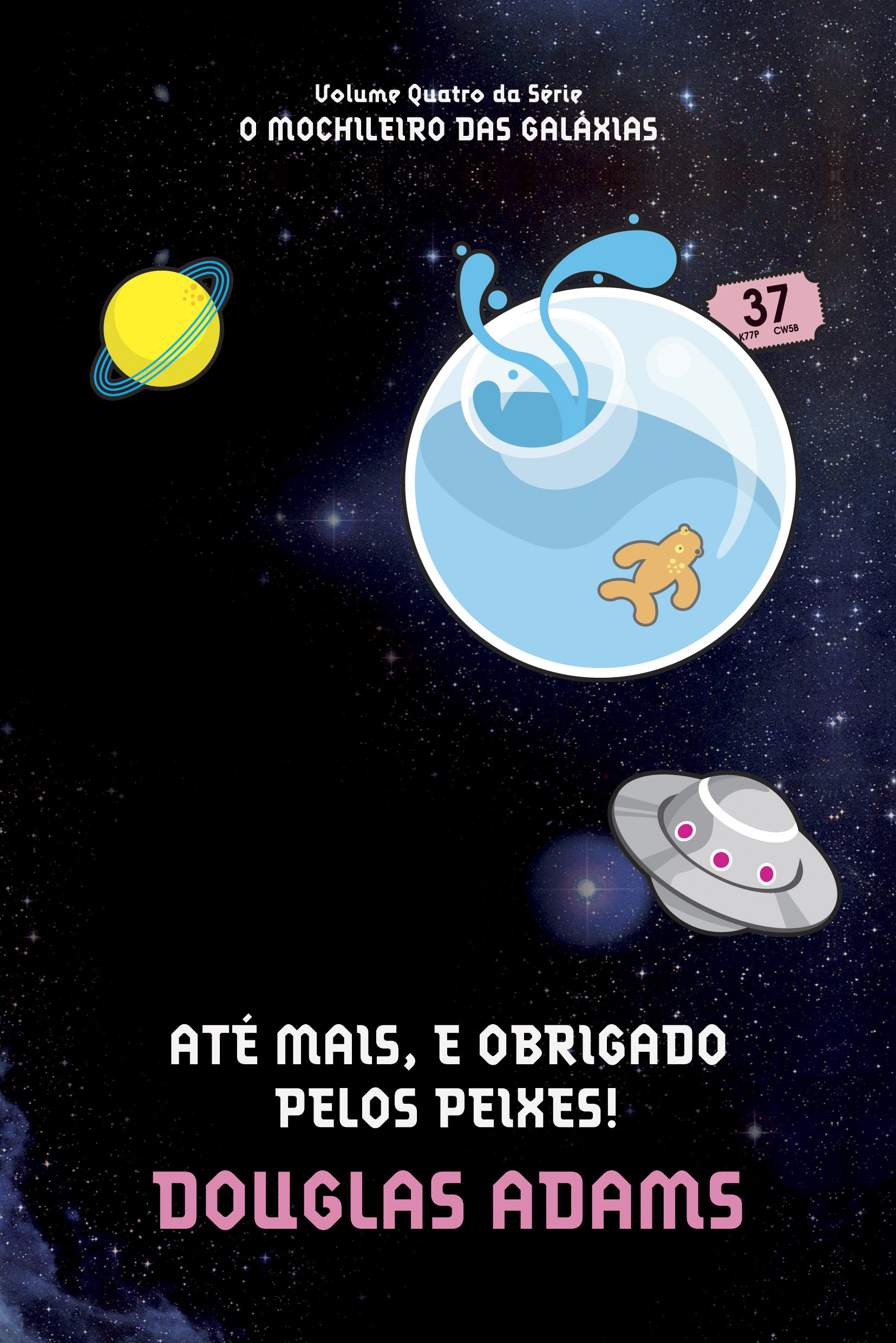 Até Mais, e Obrigado pelos Peixes! (O Mochileiro das Galáxias, #4)