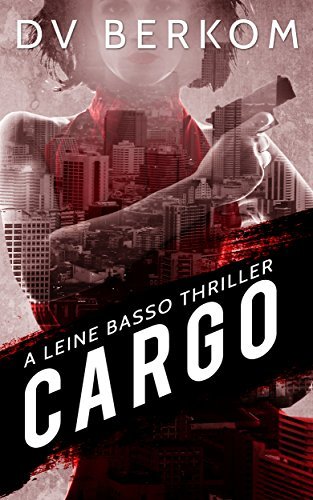 Cargo: Leine Basso Thriller #5