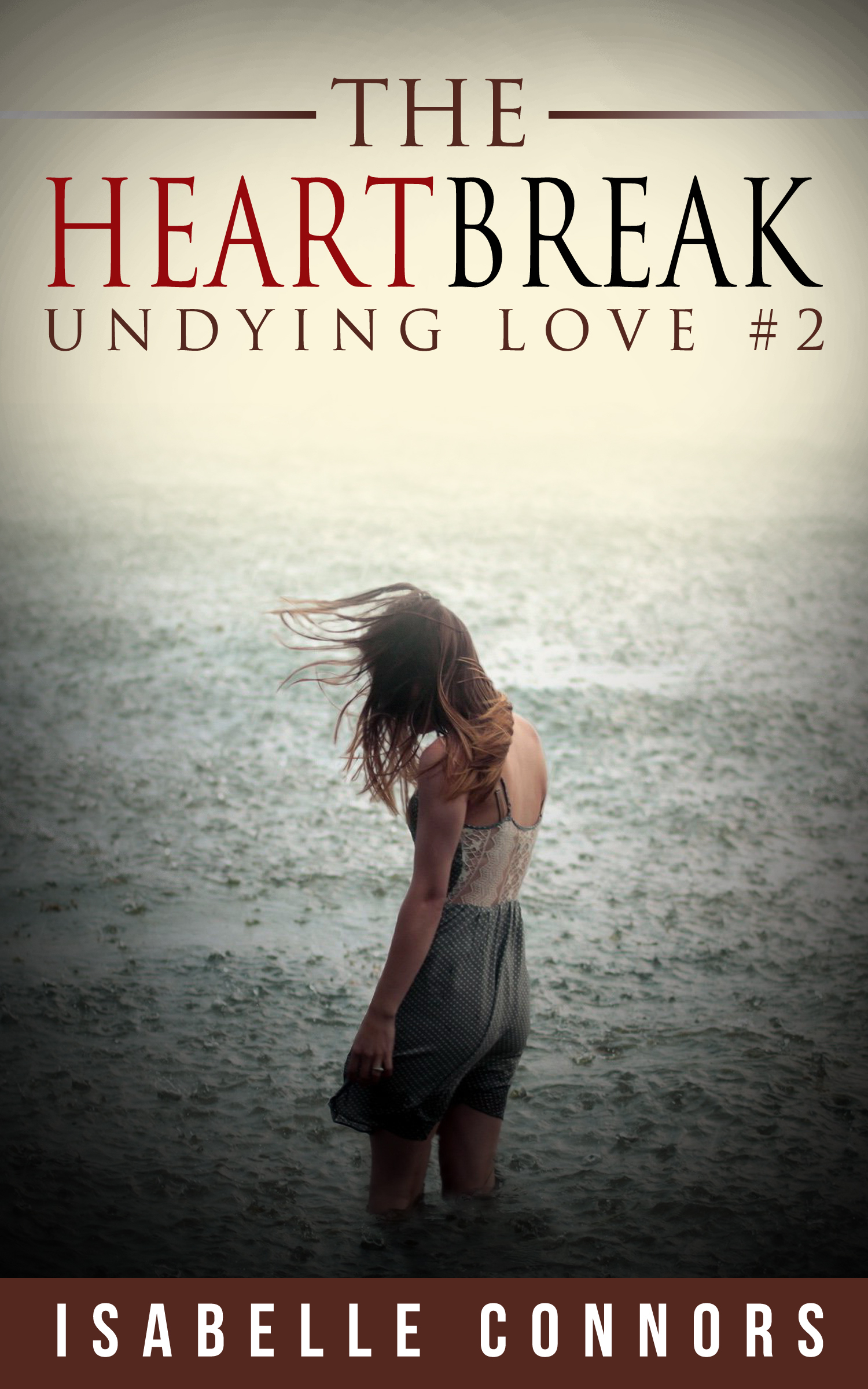The Heartbreak (Undying Love #2) by Isabelle Connors | Goodreads